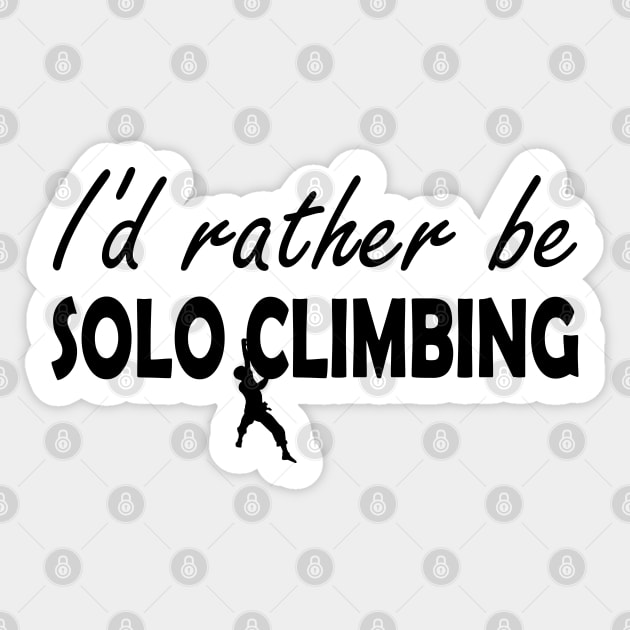 Solo Climbing - I'd rather be solo climbing Sticker by KC Happy Shop